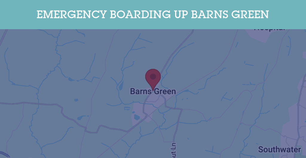 Emergency Boarding Up Services in Barns Green - RH postcode
