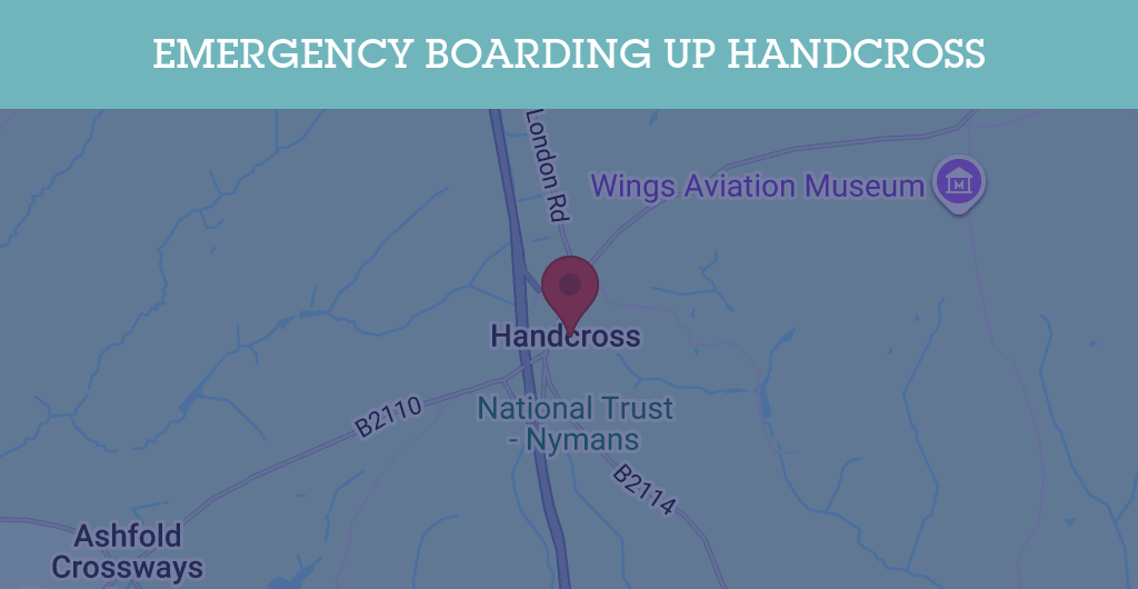 Emergency Boarding Up Services in Handcross - RH postcode