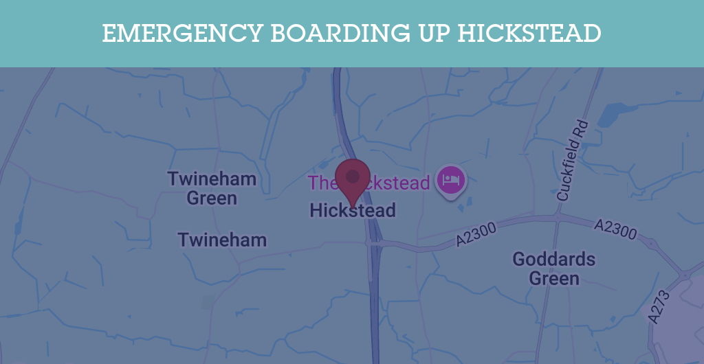 Emergency Boarding Up Services in Hickstead - RH postcode