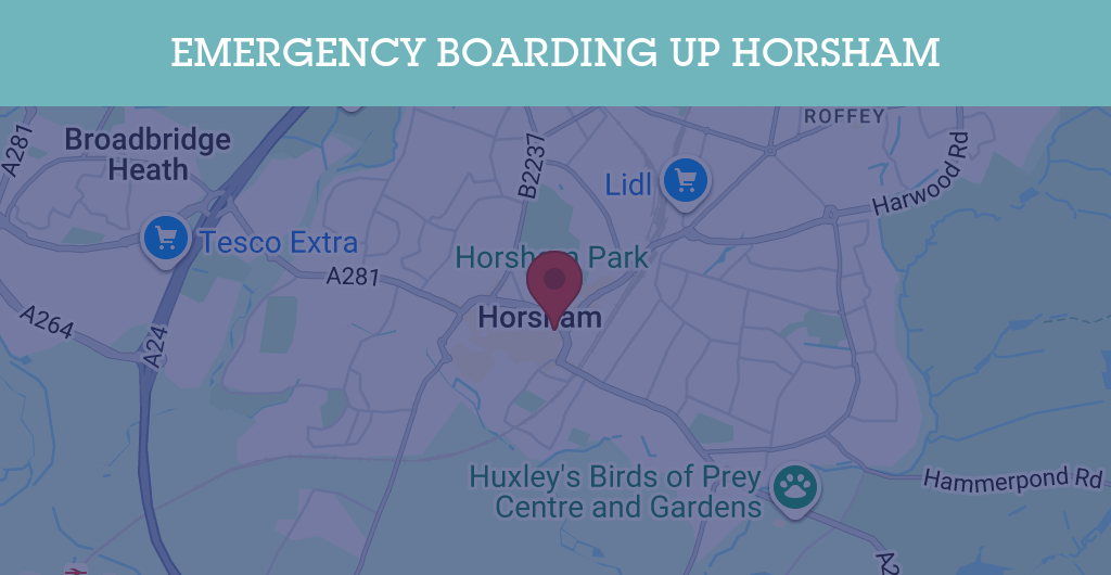 Emergency Boarding Up Services in Horsham - RH postcode