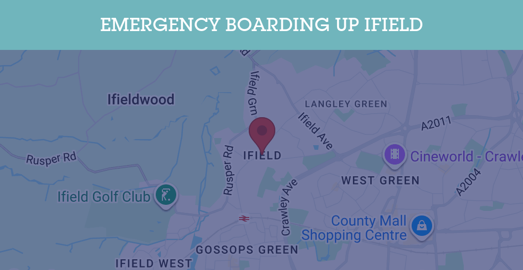 Emergency Boarding Up Services in Ifield - RH postcode