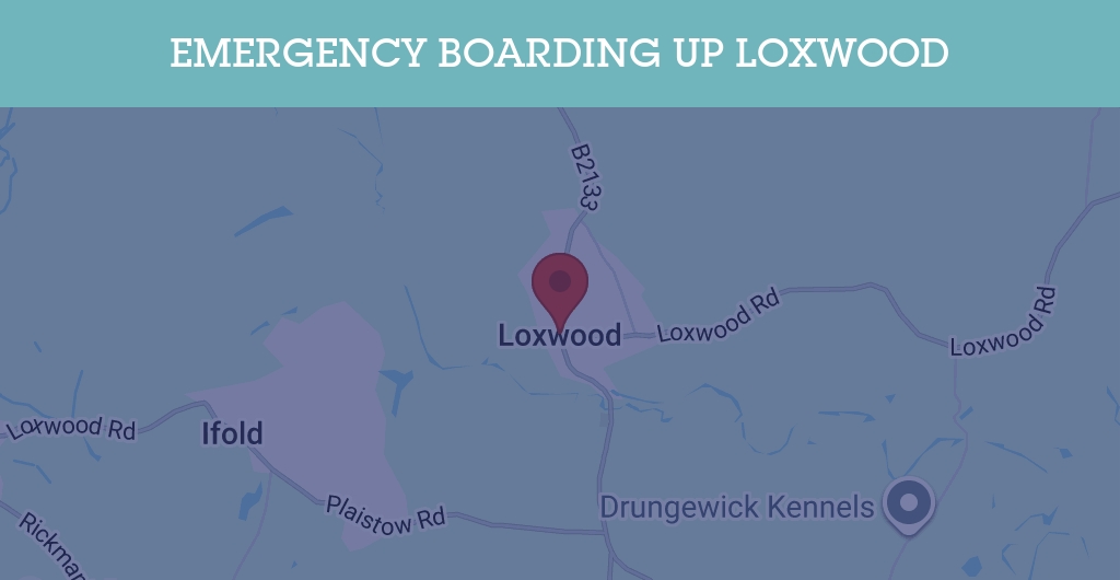 Emergency Boarding Up Services in Loxwood - RH postcode
