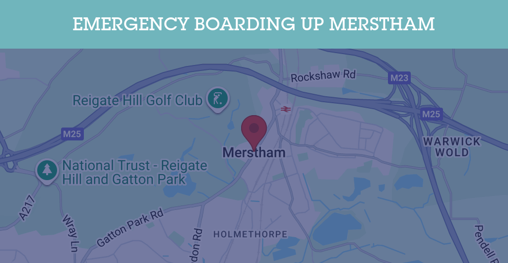Emergency Boarding Up Services in Merstham - RH postcode