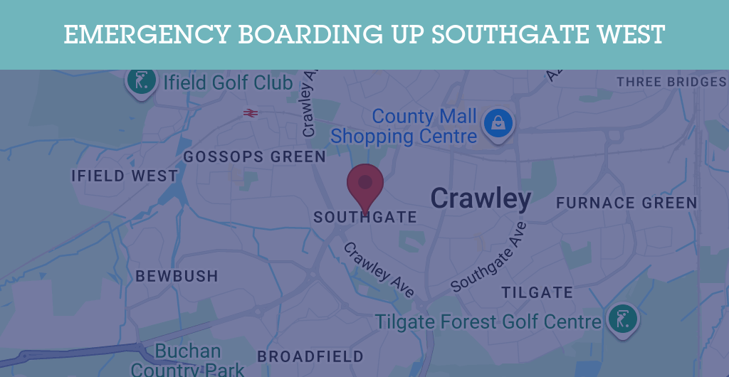 Emergency Boarding Up Services in Southgate West - RH postcode