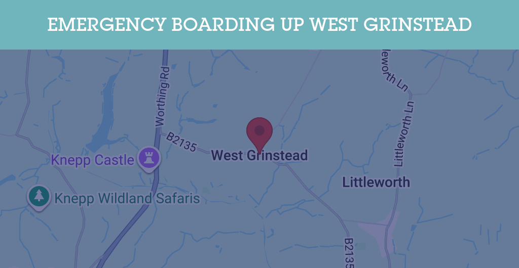 Emergency Boarding Up Services in West Grinstead - RH postcode